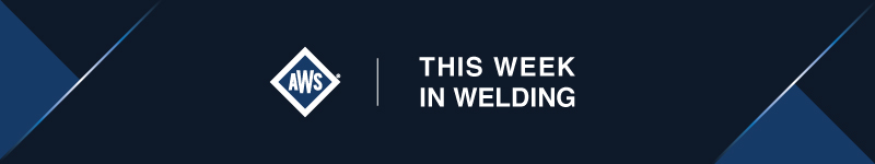 This Week in Welding Header